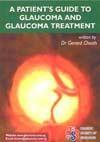 A Patient\'s Guide To Glaucoma and Glaucoma Treatment