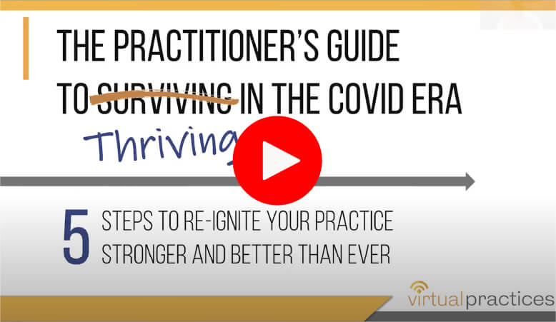 The Practitioner's Guide to Thriving in the COVID Era