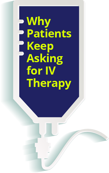Why Patients Keep Asking for IV Therapy