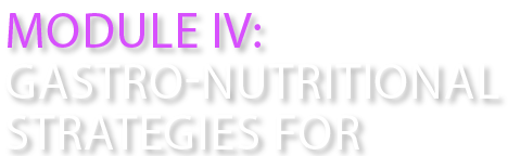 Module IV: Gastro-Nutritional Strategies for Longevity