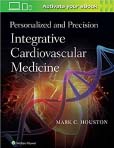 Personalized and Precision Integrative Cardiovascular Medicine 1st Edition