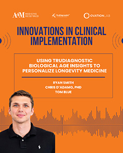 Using TruDiagnostic Biological Age Insights to Personalize Longevity Medicine | Ryan Smith